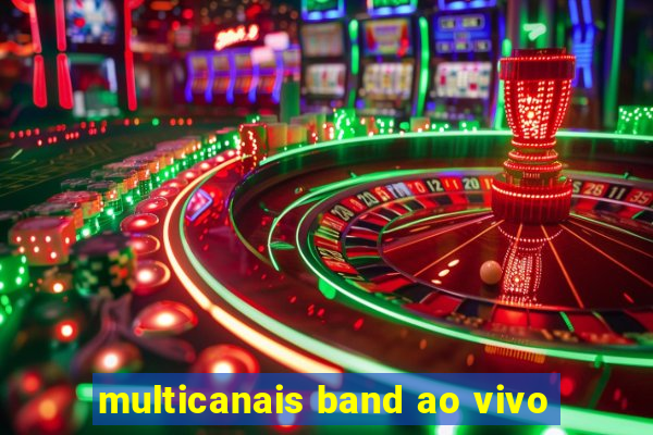 multicanais band ao vivo