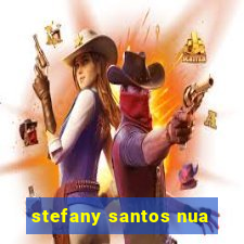 stefany santos nua