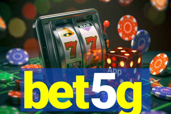 bet5g