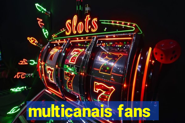 multicanais fans