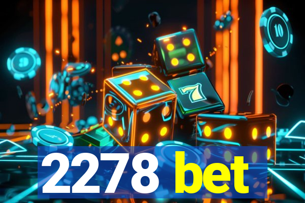 2278 bet