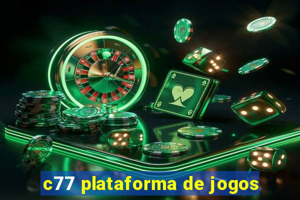 c77 plataforma de jogos