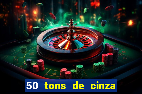 50 tons de cinza filme drive