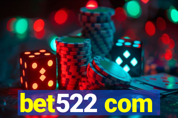 bet522 com