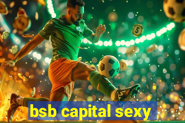 bsb capital sexy