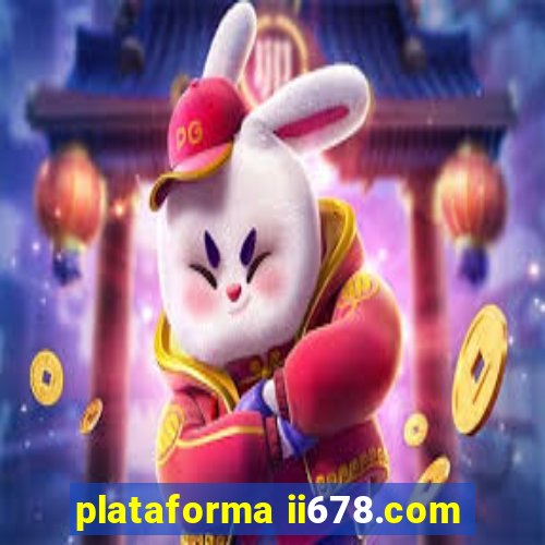 plataforma ii678.com