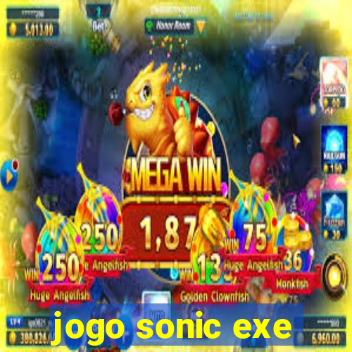 jogo sonic exe