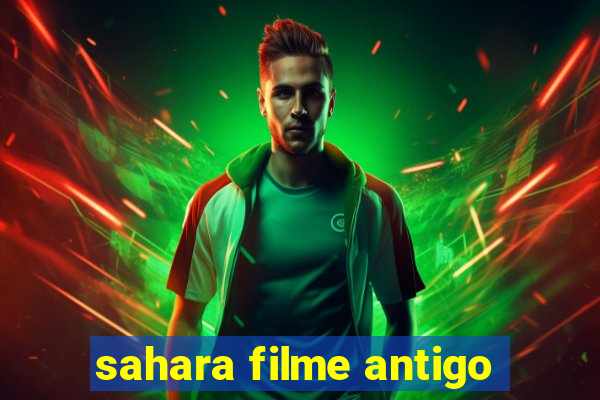 sahara filme antigo