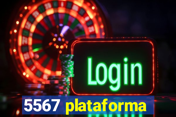 5567 plataforma