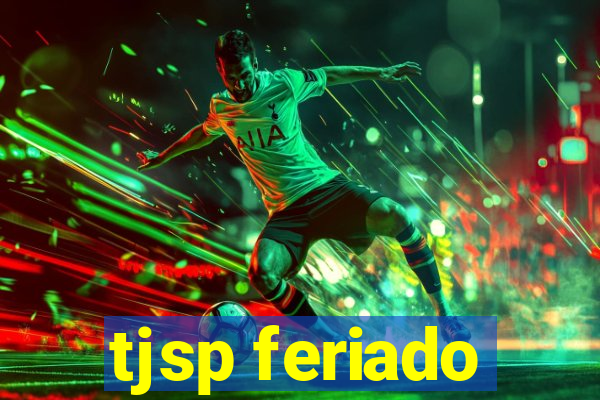 tjsp feriado