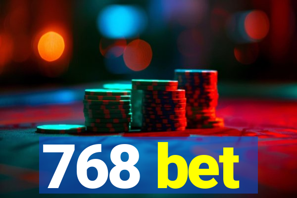 768 bet