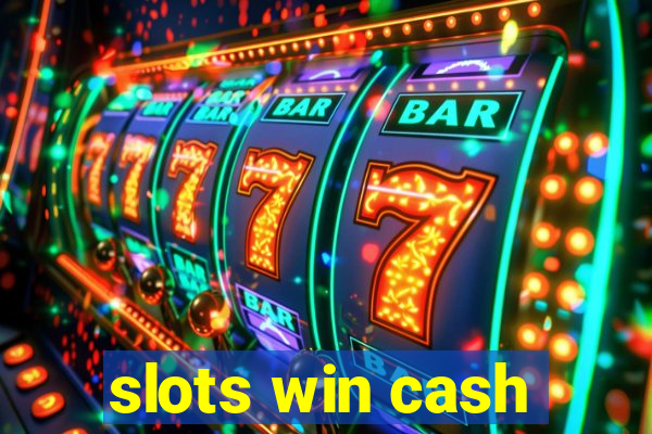 slots win cash