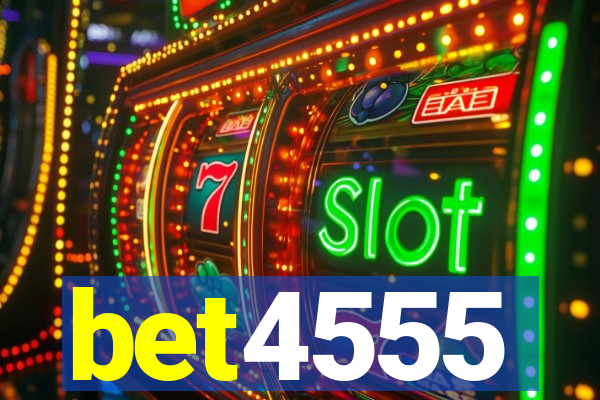 bet4555