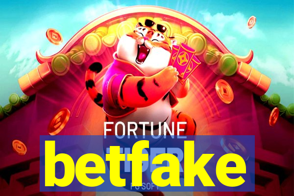 betfake