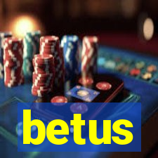 betus