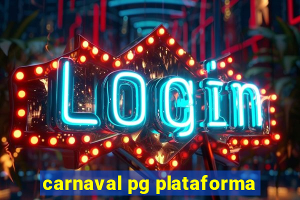 carnaval pg plataforma