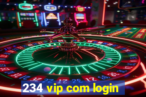 234 vip com login