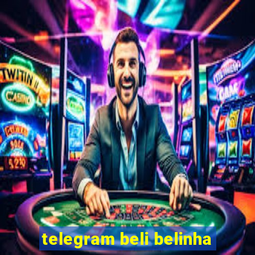 telegram beli belinha