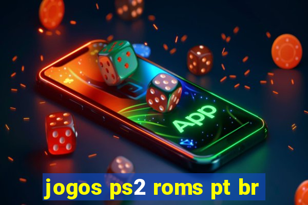 jogos ps2 roms pt br