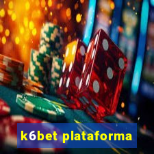 k6bet plataforma