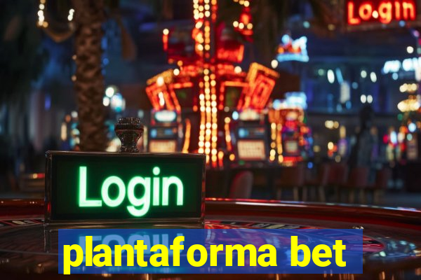 plantaforma bet