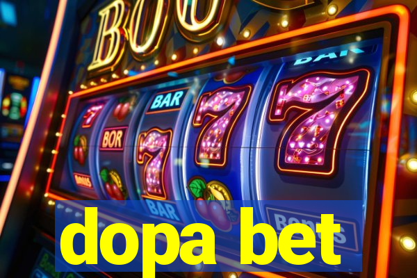 dopa bet