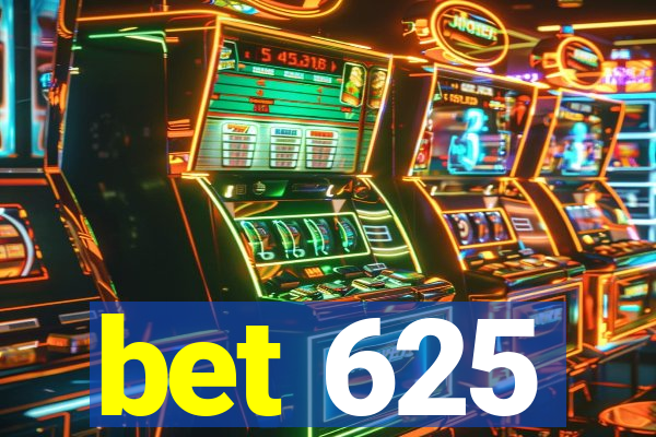 bet 625