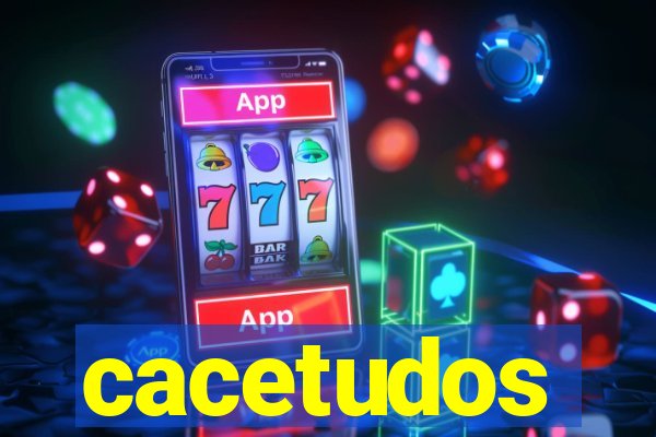 cacetudos