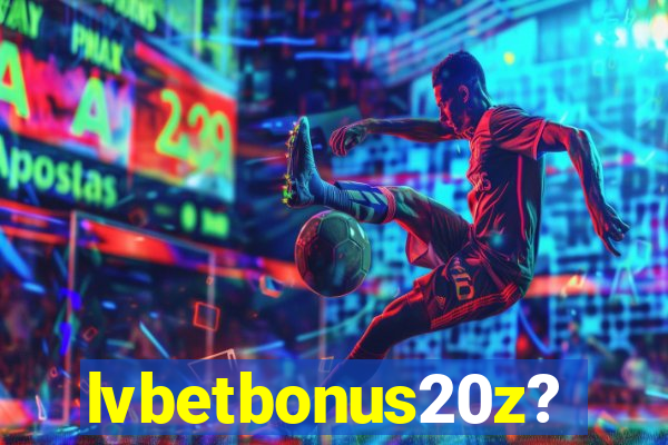 lvbetbonus20z?