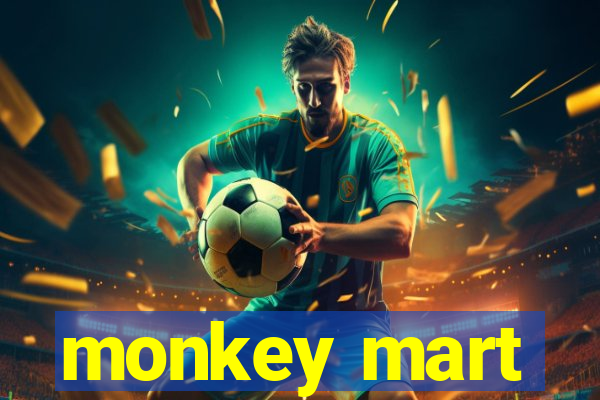 monkey mart