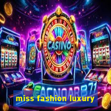 miss fashion luxury