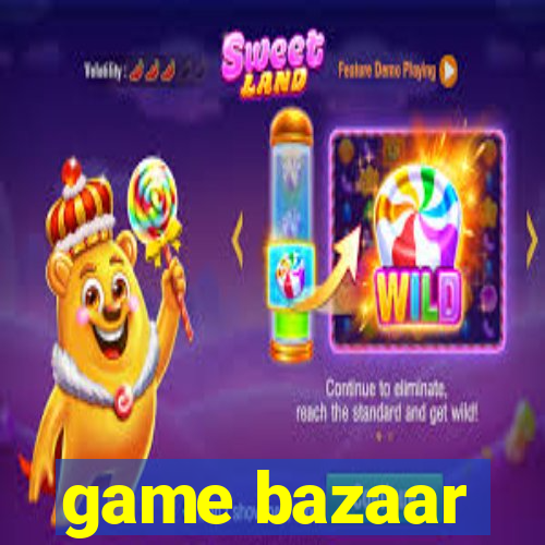 game bazaar