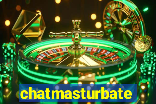 chatmasturbate