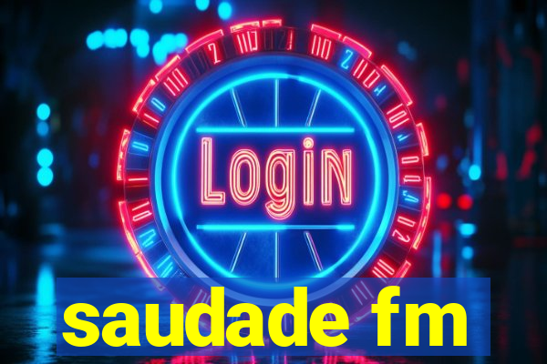 saudade fm