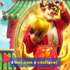 81bet.com é confiável