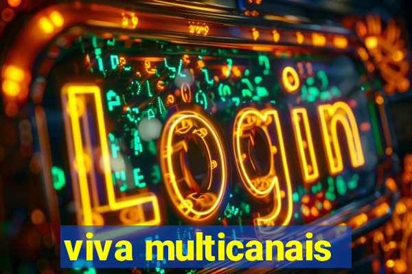 viva multicanais