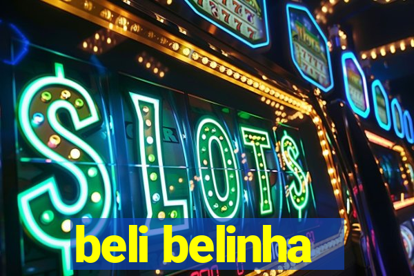 beli belinha