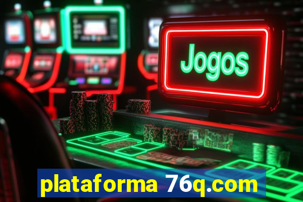 plataforma 76q.com