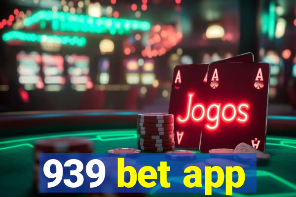 939 bet app