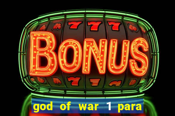 god of war 1 para pc sem emulador