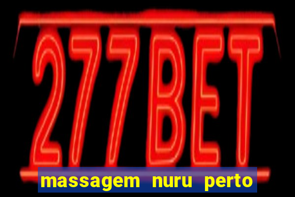 massagem nuru perto de mim