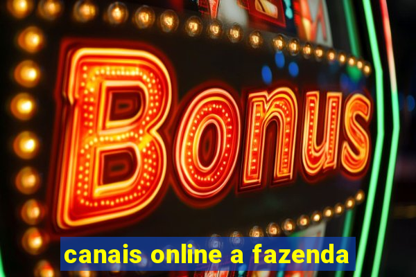 canais online a fazenda