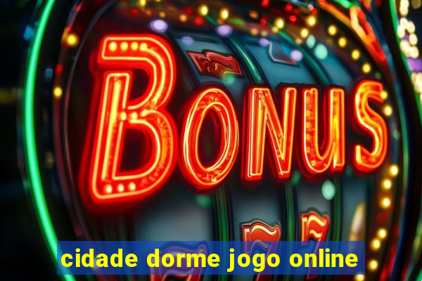 cidade dorme jogo online