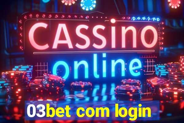 03bet com login