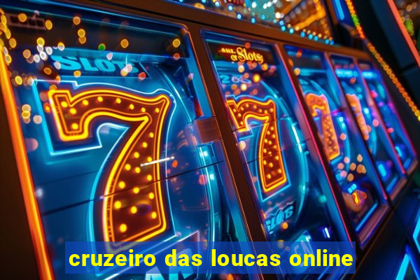 cruzeiro das loucas online