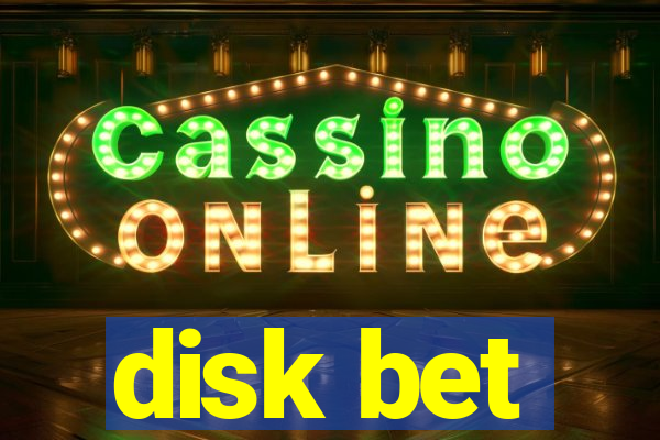 disk bet