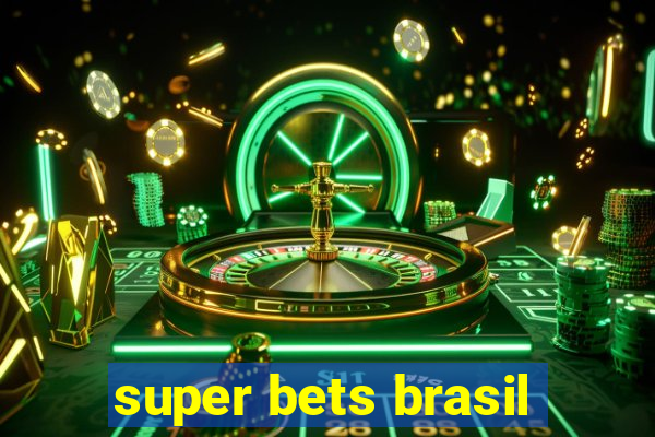 super bets brasil