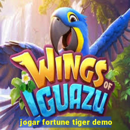 jogar fortune tiger demo