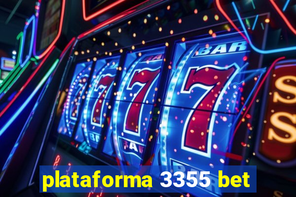 plataforma 3355 bet