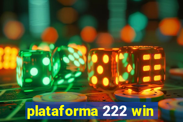 plataforma 222 win